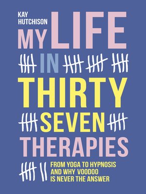 cover image of My Life in Thirty-Seven Therapies